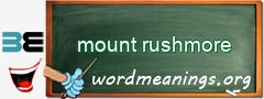 WordMeaning blackboard for mount rushmore